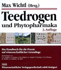 Teedrogen und Phytopharmaka - Ein Handbuch f&uuml;r die Praxis auf wissenschaftlicher Grundlage - 