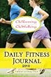ChiRunning & ChiWalking 2010 Daily Fitness Journal