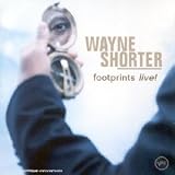 Revue Wayne Shorter  / Footprints Live !