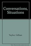 Conversations, situations