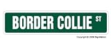 BORDER COLLIE -Street Sign- collectable dog lover great gift