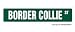 BORDER COLLIE -Street Sign- collectable dog lover great gift