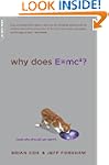 Why Does E=mc2?: (And Why Should We C...