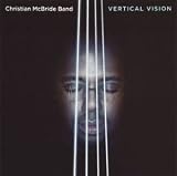 Revue Christian McBride Band  / Vertical Vision