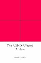 The ADHD Affected Athlete