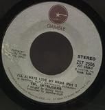 I`LL ALWAYS LOVE MY MAMA 7" (45) US GAMBLE 1973