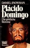 Placido Domingo. Die göttliche Stimme.