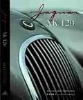 Jaguar XK120 The Anatomy of a Cult Object Volume 1