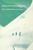 Mountaineering: The Freedom of the Hills