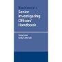 Senior Investigating Officer's Handbook (Blackstone's Practical Policing)