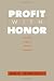 Profit with Honor: The New Stage of Market Capitalism (The Future of American Democracy Series)