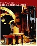 Die Welt des fr�hen Mittelalters