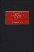 The Legend of Nietzsche's Syphilis: (Contributions in Medical Studies)