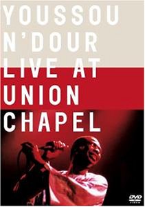 Youssou N'Dour - Live at Union Chapel