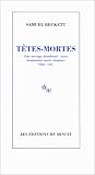 Têtes-mortes par Samuel Beckett Têtes-mortes par Beckett
