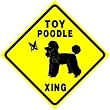 TOY POODLE CROSSING dog pet novelty sign