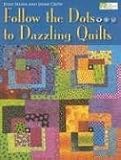 Follow The Dots to Dazzling Quilts (That Patchwork Place)