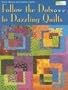 Follow the Dots...to Dazzling Quilts (That Patchwork Place)
