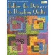 Follow The Dots to Dazzling Quilts (That Patchwork Place)