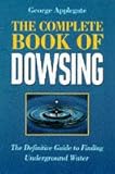 The Complete Book of Dowsing: The Definitive Guide to Finding Underground Water