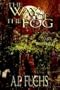 The Way of the Fog (the Ark of Light, Volume One)