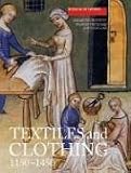 Textiles and Clothing, C.1150-C.1450: Finds from Medieval Excavations in London (Medieval Finds from Excavations in London)