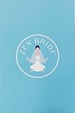 Zen Bride (Running Press Book Plus Kits)