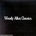 Woody Allen Classics