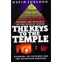 The Keys to the Temple: Unravel the Mysteries of the Ancient World, Pyramids, Ley Patterns and the Atlantean Heritage
