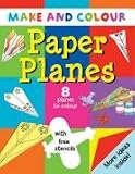 Make and Colour Paper Planes (Make and Colour) (Make and Colour) (Make and Colour)