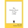 The Broken Heart: A Play (1906)