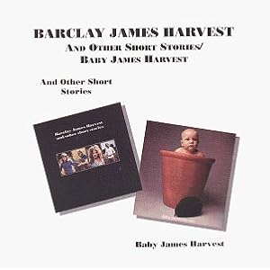 Barclay James Harvest - And Other Short Stories/Baby James Harvest