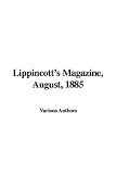 Lippincott's Magazine, August, 1885