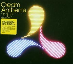 Cream Anthems 2007