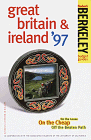 Berkeley Guides: Great Britain & Ireland '97: On the Loose, On the Cheap, Off the Beaten Path (Berkeley Guides)
