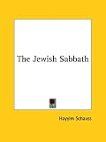 Cover of The Jewish Sabbath by Hayyim Schauss 1425469949
