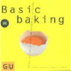 Basic baking Alles, was man braucht, um einfach gut zu backe