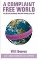 A Complaint Free World: The 21-day challenge that will change your life