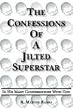 The Confessions Of A Jilted Superstar, In His Many Conversations With God