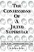 The Confessions Of A Jilted Superstar, In His Many Conversations With God