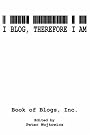I Blog, Therefore...