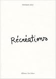 Revue Léo Scheer  / Récréations