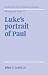 Luke's Portrait of Paul (Society for New Testament Studies Monograph) (Society for New Testament Studies Monograph Series)