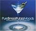 Pure Smooth Jazz Moods