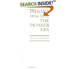 Click here to buy Indiana, 1816 to 1850: The Pioneer Era (History of Indiana) by Donald Francis Carmony.