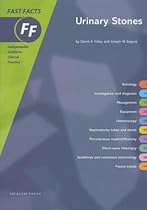 Fast Facts: Urinary Stones (Fast Facts series)