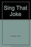 Sing that joke