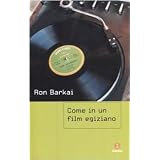 Come in un film egizianodi Ron Barkai