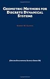 Geometric Methods for Discrete Dynamical Systems (Oxford Engineering Science Series)