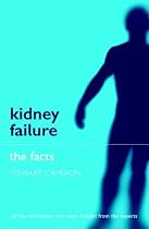 Kidney Failure: The Facts